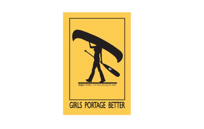 Girls Portage Better - Woman portaging canoe holding Badger canoe paddle