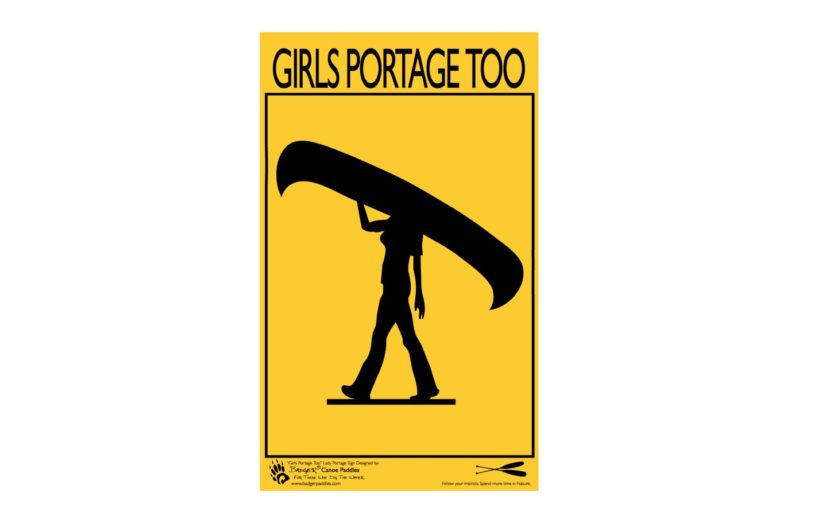 Girls Portage Too Poster - Woman Portaging Canoe Sign