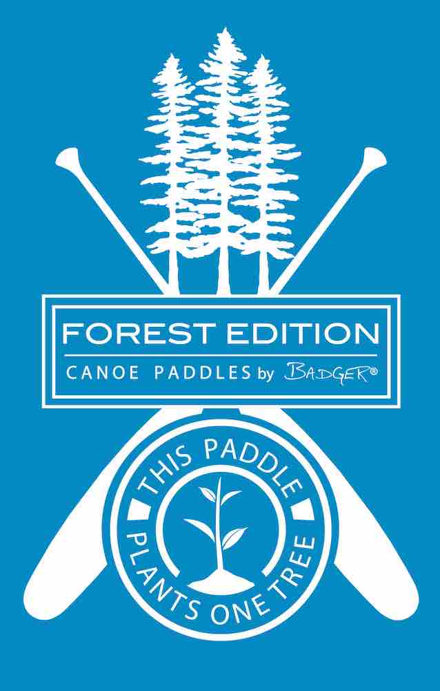 Forest Edition Canoe Paddles by Badger® - This Paddle Plants One Tree Logo